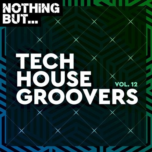 VA – Nothing But… Tech House Groovers, Vol. 12 [NBTHG12]